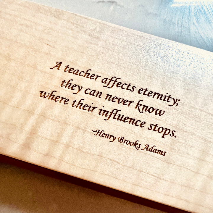 Wooden Possibility Box -  A teacher affects eternity...
